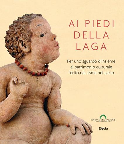 Ai piedi della Laga. Per uno sguardo d'insieme al patrimonio culturale ferito dal sisma nel Lazio. Ediz. illustrata - copertina