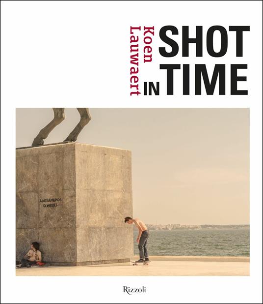 Shot in time. Ediz. inglese e italiana - Koen Lauwaert - copertina