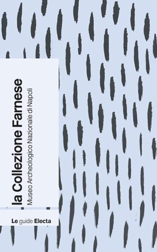 La collezione Farnese nel Museo archeologico di Napoli - copertina