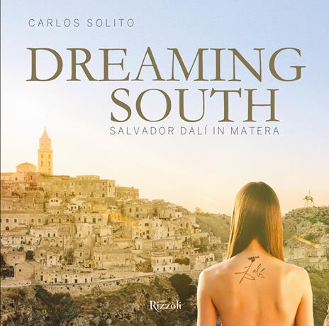 Sogno a Sud. Salvador Dalí a Matera. Ediz. inglese - Carlos Solito - copertina