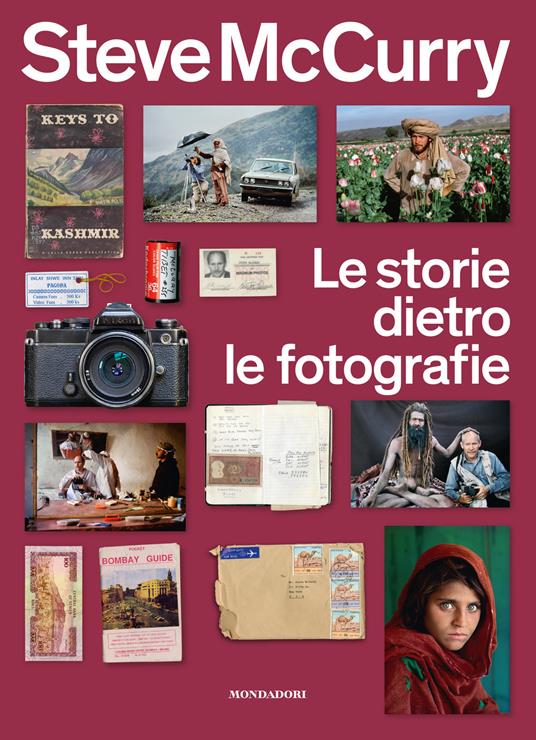 Le storie dietro le fotografie. Ediz. a colori - Steve McCurry - copertina