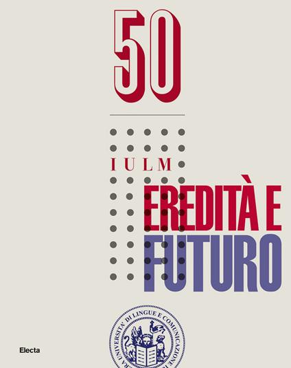 50 IULM. Eredità e futuro - copertina