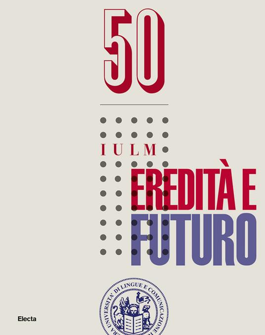 50 IULM. Eredità e futuro - copertina