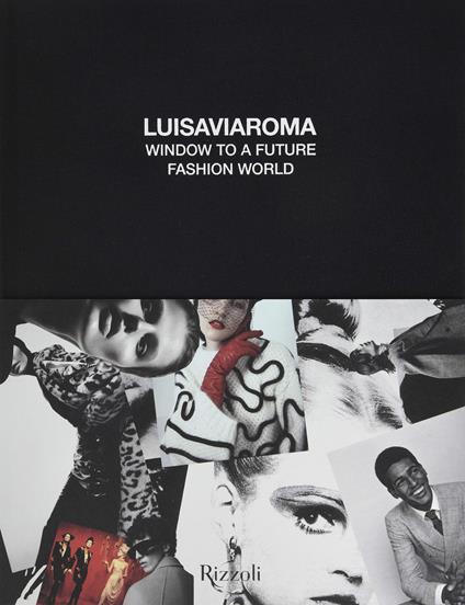 Luisa Via Roma. Window on a fashion future world. Ediz. illustrata - copertina