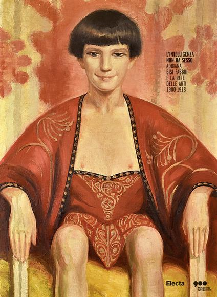 L' intelligenza non ha sesso. Adriana Bisi Fabbri e la rete delle arti (1900-1918). Ediz. a colori - copertina