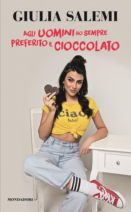 Agli uomini ho sempre preferito il cioccolato - Giulia Salemi - copertina