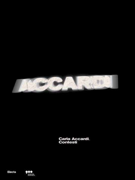 Carla Accardi. Contesti. Catalogo della mostra (Milano, 9 ottobre 2020-27 giugno 2021) - copertina