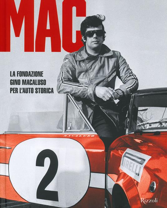 MAC La Fondazione Gino Macaluso per l'auto storica. Ediz. illustrata - copertina