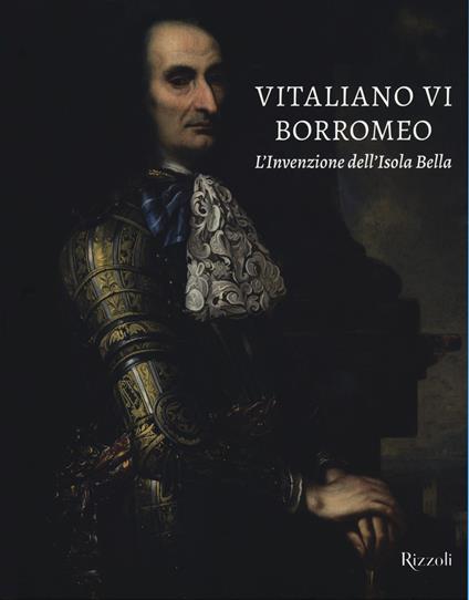 Vitaliano VI Borromeo. L'invenzione dell'Isola Bella. Ediz. a colori - copertina