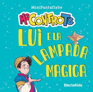 Libro Luì e la lampada magica. MiniFantafiabe. Ediz. a colori Me contro Te