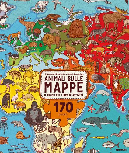 Animali sulle mappe. Il puzzle e il libro di attività. Con puzzle - Daniel Mizielinski - copertina
