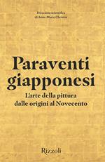Paraventi giapponesi. L'arte della pittura dalle origini al Novecento. Ediz. a colori. Con facsimile di paravento