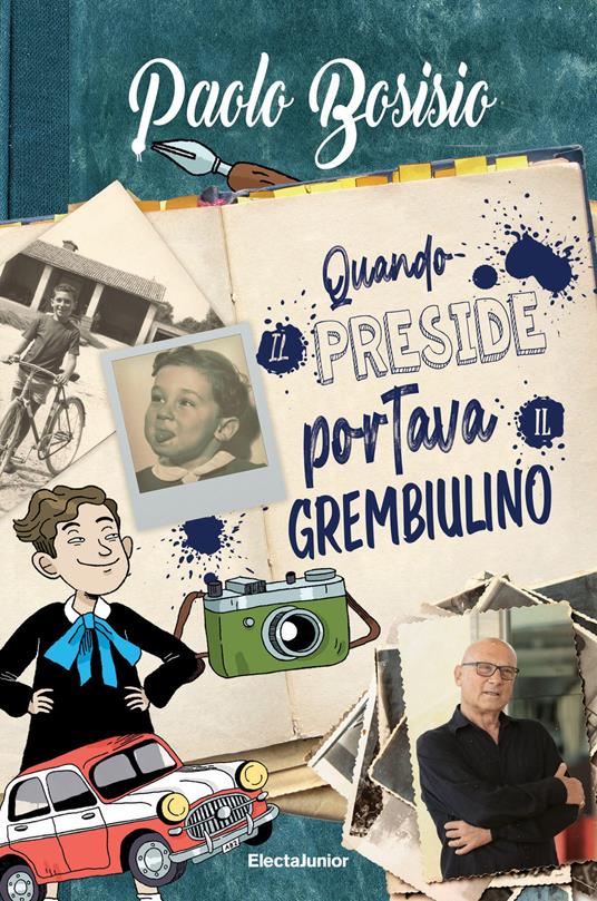 Quando il Preside portava il grembiulino - Paolo Bosisio - copertina