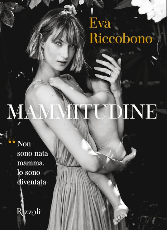 Mammitudine. Non sono nata mamma, lo sono diventata. Ediz. a colori - Eva Riccobono - copertina