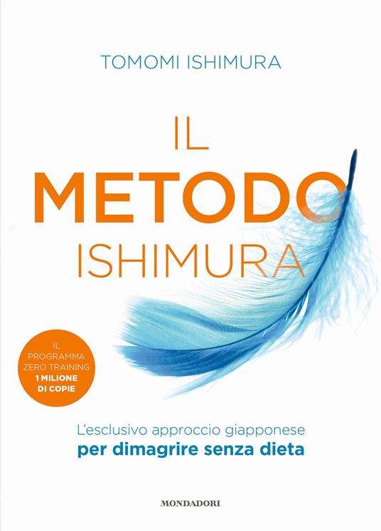 Il metodo Ishimura. L'esclusivo approccio giapponese per dimagrire senza dieta - Tomomi Ishimura - copertina