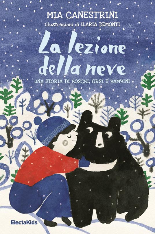 La lezione della neve. Una storia di boschi, orsi e bambini - Mia Canestrini - copertina