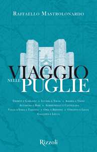 Libro Viaggio nelle Puglie Raffaello Mastrolonardo