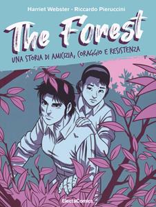 Libro The forest. Una storia di amicizia, coraggio e resistenza Harriet Webster Riccardo Pieruccini
