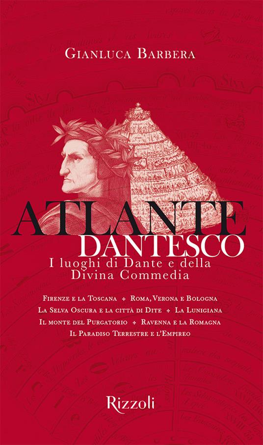 Atlante dantesco. I luoghi di Dante e della Divina Commedia - Gianluca Barbera - copertina