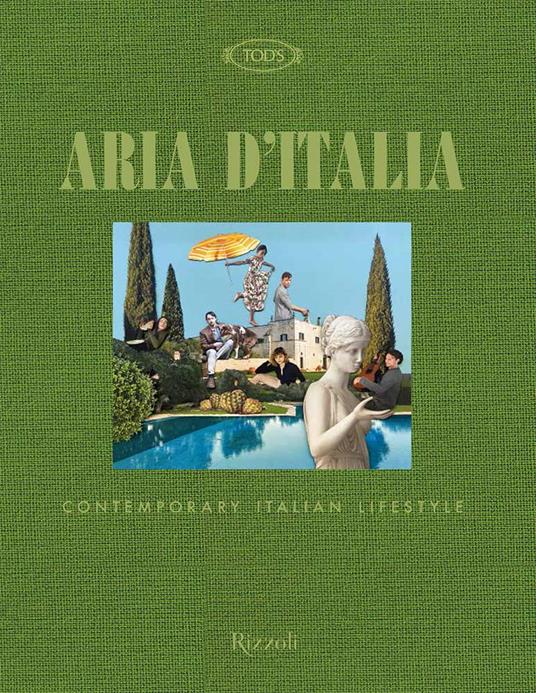 Tod's. Aria d'Italia. Contemporary Italian Lifestyle. Ediz. a colori - Paola Jacobbi - copertina
