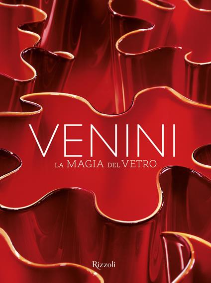 Venini. La magia del vetro. Ediz. illustrata - copertina
