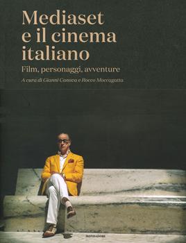 Libro Mediaset e il cinema italiano. Film, personaggi, avventure 