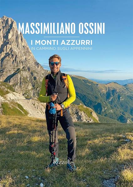 I monti azzurri. In cammino sugli Appennini. Ediz. a colori - Massimiliano Ossini - copertina