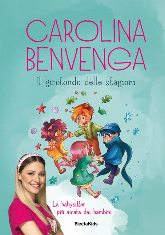 Il girotondo delle stagioni. Ediz. a colori - Carolina Benvenga,Gisella Laterza - copertina