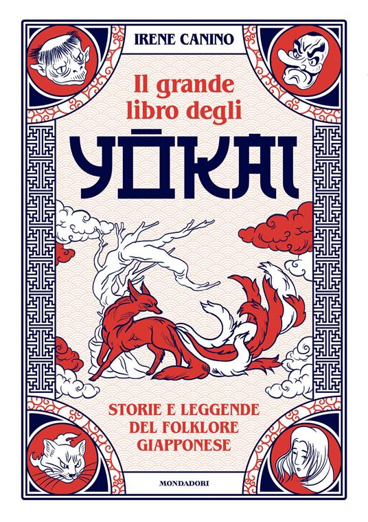 Il grande libro degli yokai. Storie e leggende del folklore giapponese - Irene Canino - copertina
