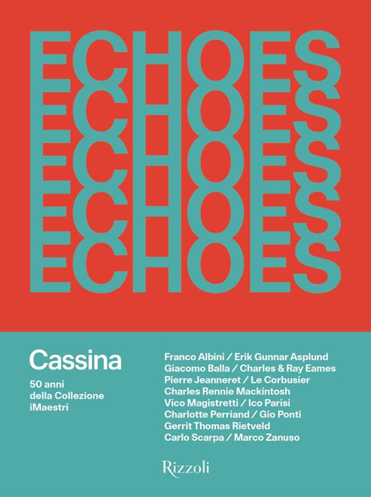 Echoes Cassina. 50 anni della collezione iMaestri. Ediz. illustrata - copertina