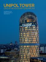 Unipol Tower Group Headquarters Milan. Un progetto di Mario Cucinella Architects. Ediz. illustrata