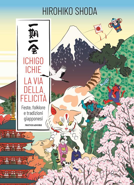Ichico Ichie. La via della felicità - Hirohiko Shoda - copertina