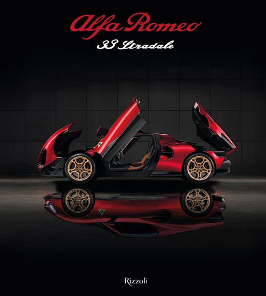 Alfa Romeo 33 Stradale. Il coraggio di sognare. Ediz. illustrata - copertina
