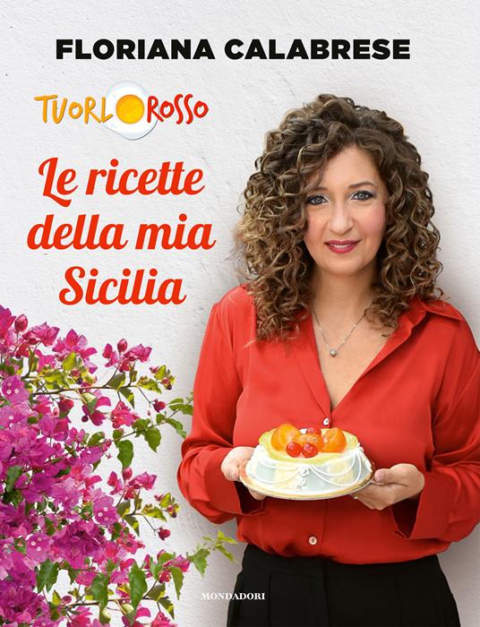 Le ricette della mia Sicilia - Floriana Calabrese Tuorlosso - copertina
