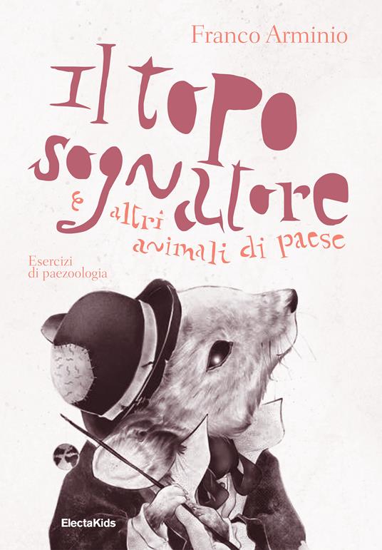 Il topo sognatore e altri animali di paese. Ediz. a colori - Franco Arminio - copertina
