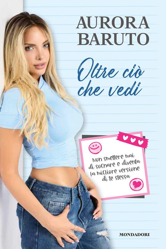 Oltre ciò che vedi. Non smettere mai di sognare e diventa la migliore versione di te stessa - Aurora Baruto - copertina