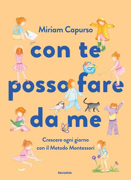 Con te posso fare da me. Crescere ogni giorno con il Metodo Montessori. Ediz. a colori - Miriam Capurso - copertina