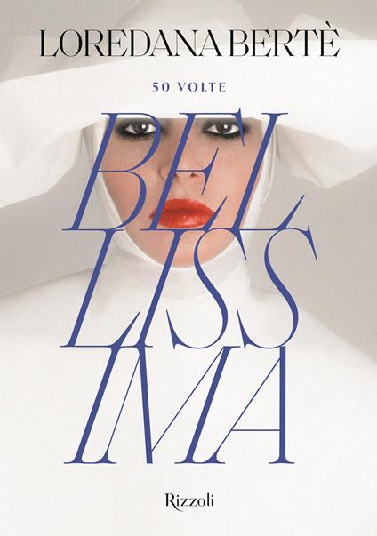 50 volte bellissima. Ediz. illustrata - Loredana Bertè - copertina