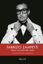 Fabrizio Zampetti. Nulla accade per caso