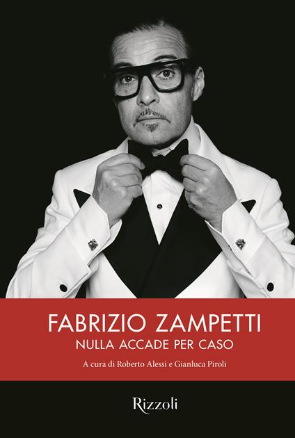 Fabrizio Zampetti. Nulla accade per caso - Roberto Alessi,Gianluca Piroli - copertina