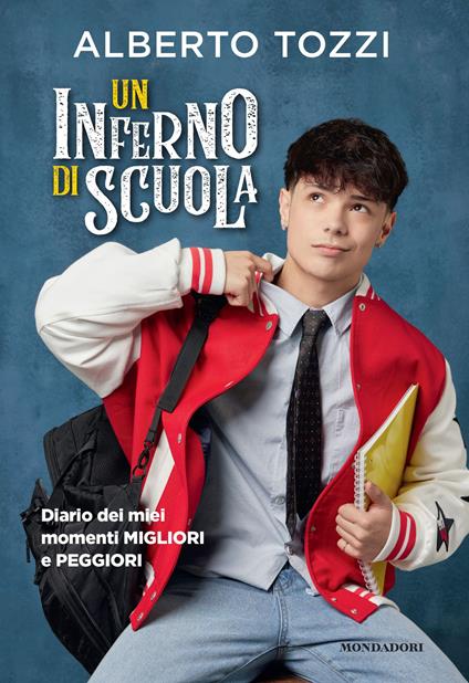Un inferno di scuola. Diario dei miei momenti migliori e peggiori - Alberto Tozzi - copertina