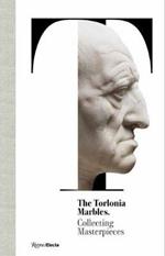 The Torlonia marbles. Collecting masterpieces