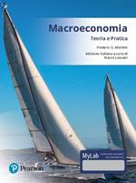 Macroeconomia. Teoria e pratica. Ediz. mylab. Con aggiornamento online