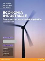 Economia industriale. Concorrenza, strategie e politiche pubbliche. Con aggiornamento online
