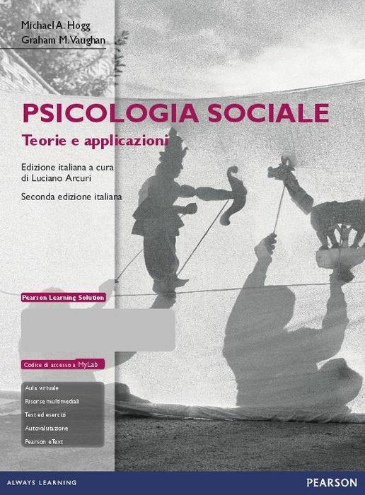 Psicologia sociale. Teorie e applicazioni. Con aggiornamento online - Michael A. Hogg,Graham M. Vaughan - copertina