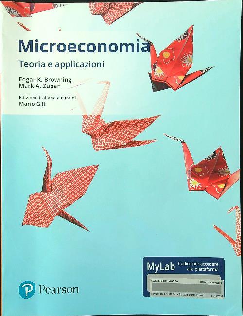 Microeconomia. Teoria e applicazioni. Ediz. mylab. Con aggiornamento online