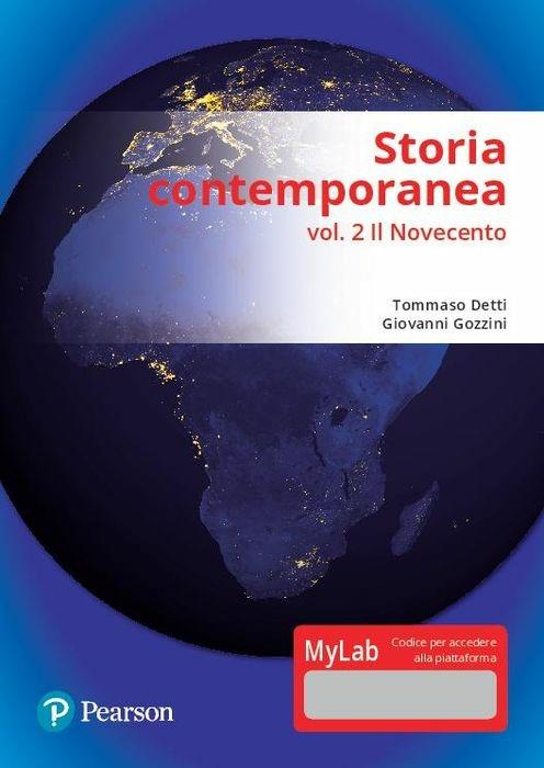 Storia contemporanea. Ediz. MyLab. Con aggiornamento online. Vol. 2: Il Novecento - Tommaso Detti,Giovanni Gozzini - copertina