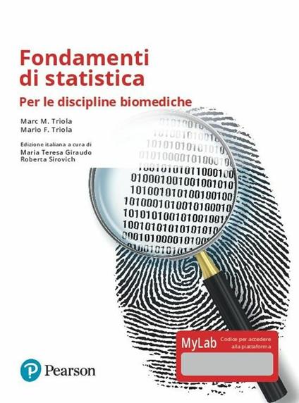 Fondamenti di statistica. Per le discipline biomediche. Ediz. mylab. Con Contenuto digitale per accesso online - Marc M. Triola,Mario F. Triola - copertina