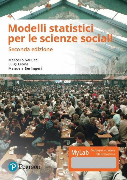 Modelli statistici per scienze sociali. Ediz. mylab. Con eText. Con aggiornamento online - Marcello Gallucci,Luigi Leone,Manuela Berlingeri - copertina