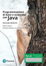 Programmazione di base e avanzata con Java. Ediz. Mylab. Con Contenuto digitale per download e accesso on line
